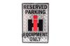 Reserved Parking IH Equipment Only Sign